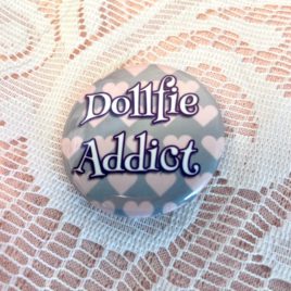 Dollfie Addict 1.5” Pinback Button